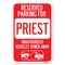 Signmission Reserved Parking for Priest Unauthorized Heavy-Gauge Aluminum Sign, 12" x 18", A-1218-23078 A-1218-23078 - alternate 1